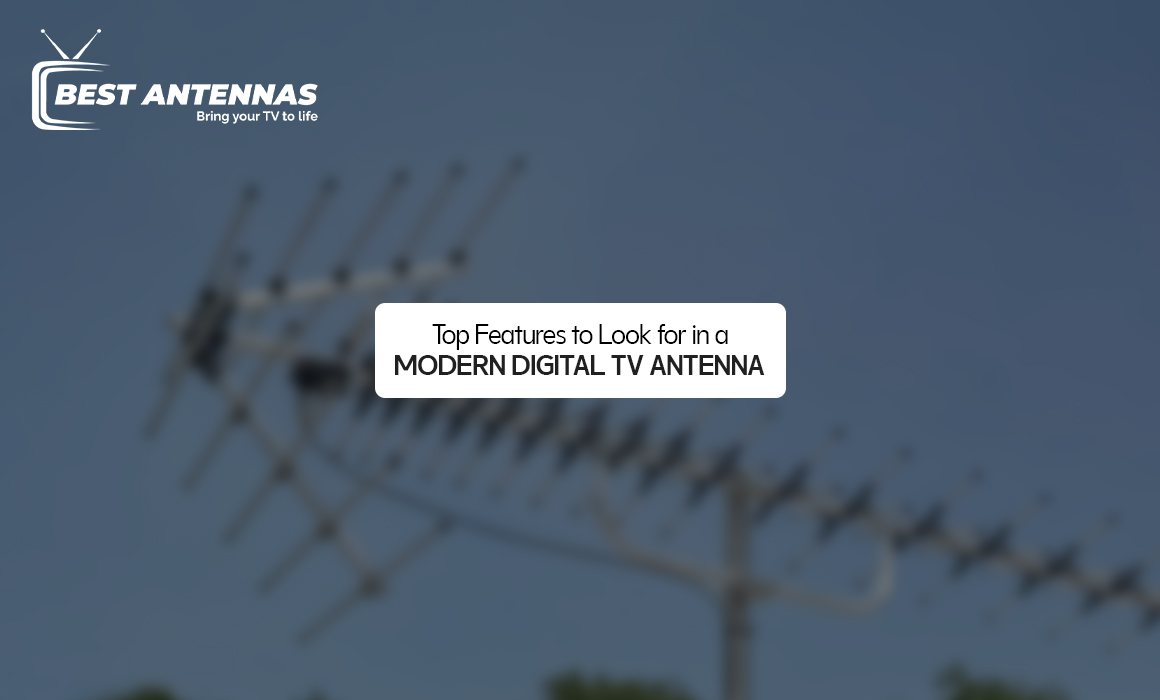 Top Features to Look for in a Modern Digital TV Antenna