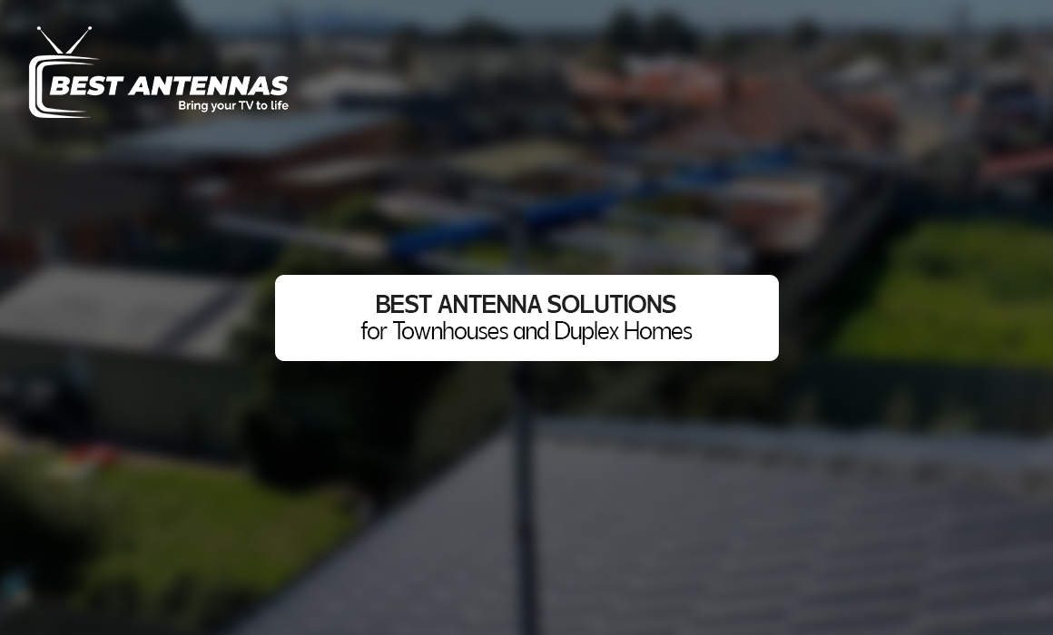 Best Antenna Solutions for Townhouses and Duplex Homes